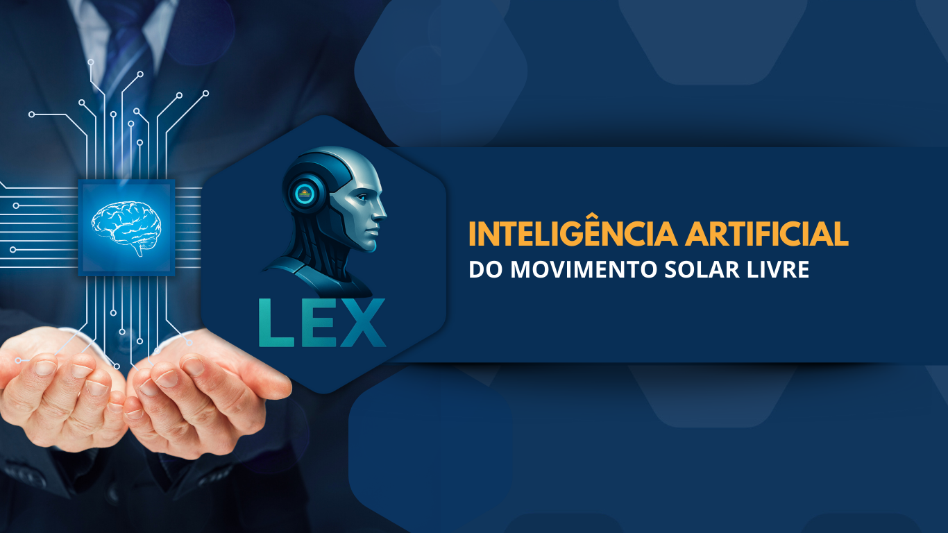 Setor solar ganha reforço de peso: conheça o LEX, a IA jurídica do Movimento Solar Livre